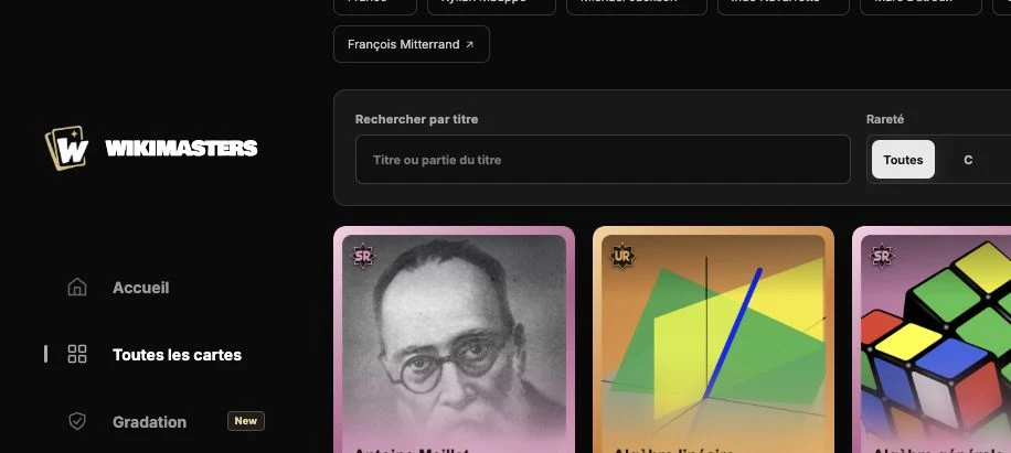 Catalogue WikiMasters.fr : recherche par titre, filtres de rareté et cartes illustrées d’Antoine Meillet, d’algèbre et d’algorithmique.